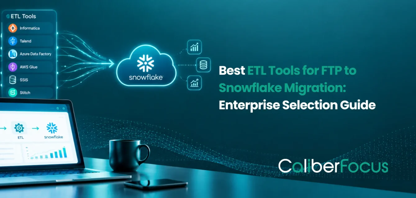 ETL Tools for FTP to Snowflake Migration: