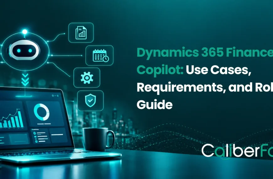 Dynamics 365 Finance Copilot: Use Cases, Requirements, and Rollout Guide