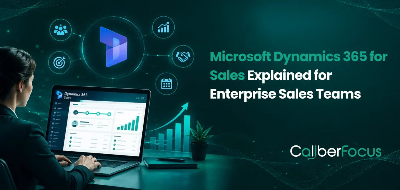 Microsoft Dynamics 365 for Sales Explained for Enterprise Sales Teams